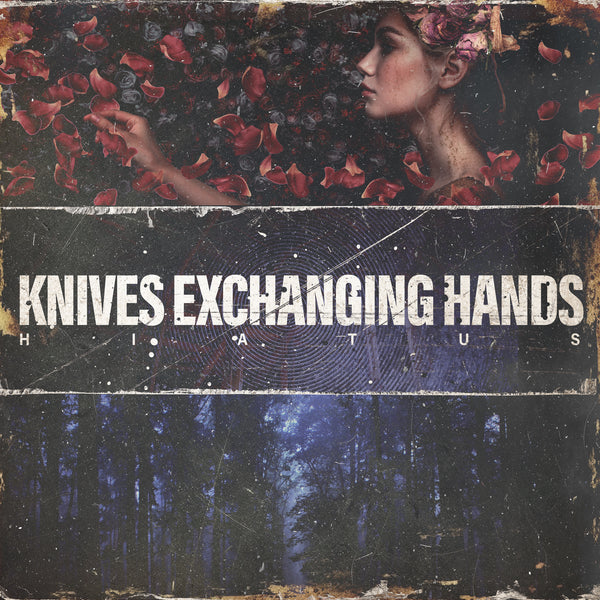 Knives Exchanging Hands - Hiatus